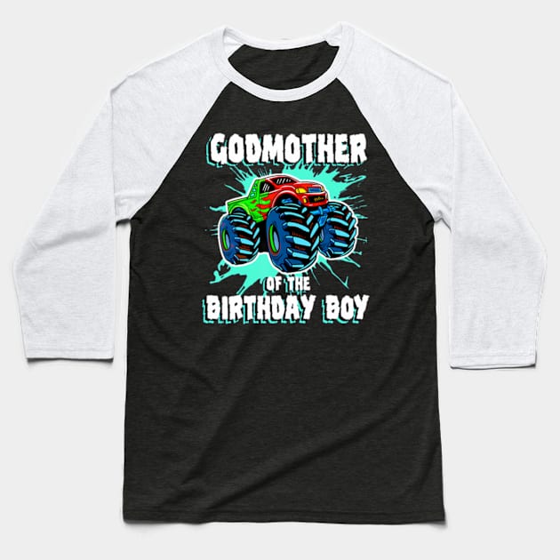 Godmother Of The Birthday Boy Monster Truck Birthday Party Baseball T-Shirt by Sort of Vintage